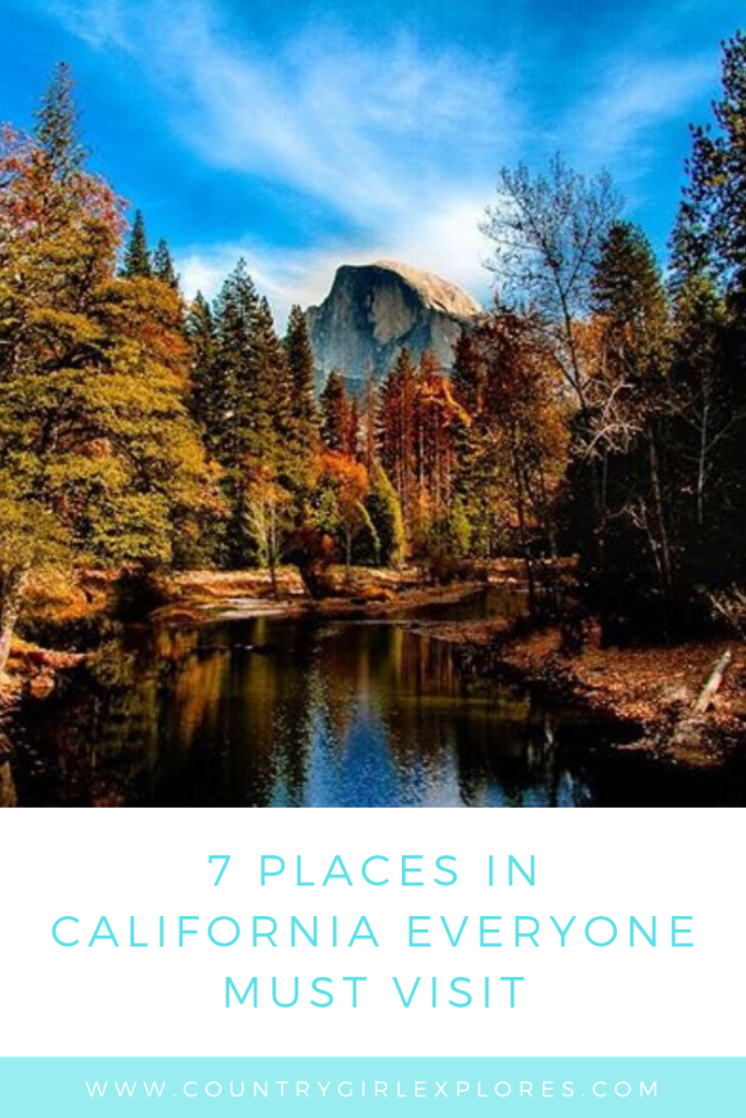 7 Places in California everyone must visit 